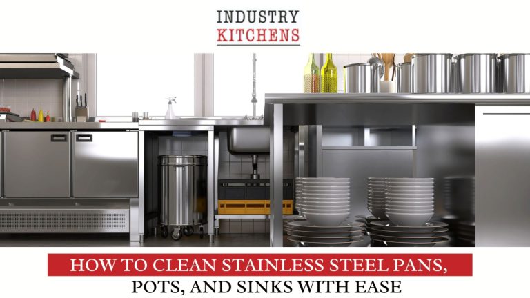 How to Clean Stainless Steel in a Commercial Kitchen