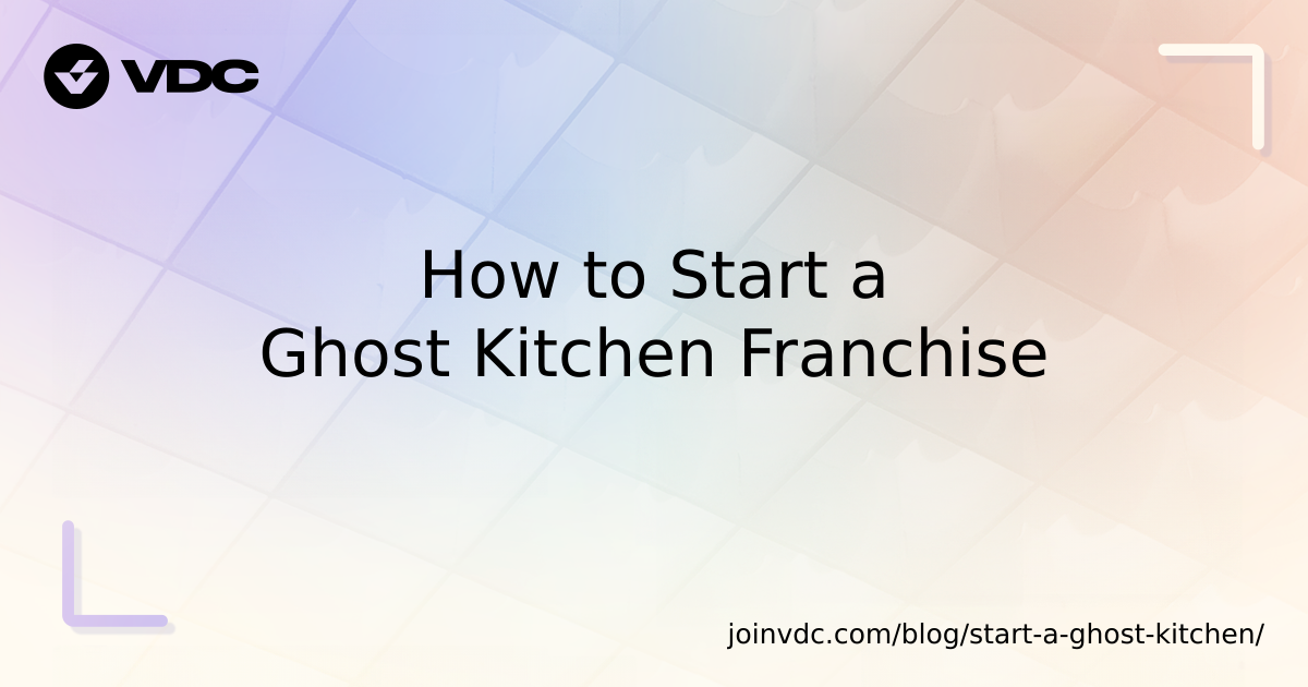 How to Open a Ghost Kitchen